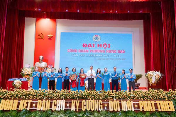 Đại hội Công đoàn phường Hưng Đạo lần thứ I, nhiệm kỳ 2025 – 2030: Xác định 4 khâu đột phá, hướng tới xây dựng tổ chức Công đoàn vững mạnh