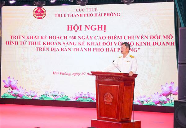 Thuế thành phố Hải Phòng triển khai Kế hoạch “60 Ngày cao điểm chuyển đổi mô hình từ thuế khoán sang kê khai đối với hộ kinh doanh”