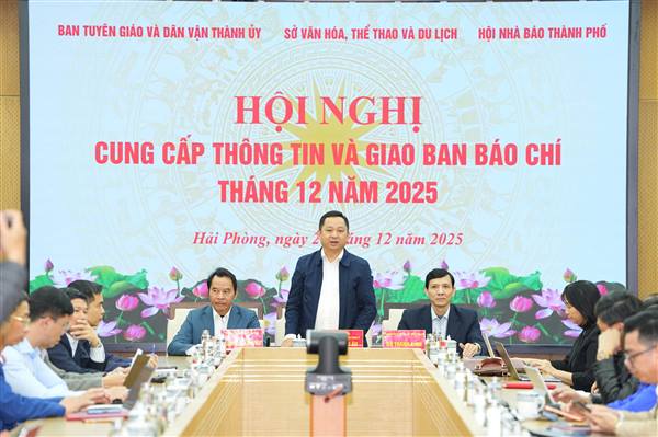 Hội nghị cung cấp thông tin và giao ban báo chí định kỳ tháng 12/2025