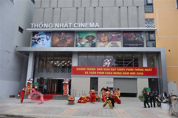 Khánh thành Rạp Thống Nhất và khai mạc Tuần phim chào mừng năm mới 2026
