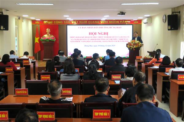 Phường Hưng Đạo quyết tâm thực hiện các chỉ tiêu, nhiệm vụ và giải pháp năm 2026