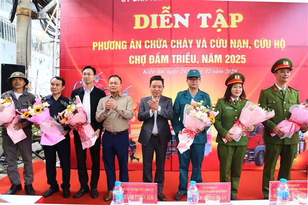 Diễn tập phương án chữa cháy và cứu nạn, cứu hộ tại Chợ Đầm Triều, phường Kiến An năm 2025