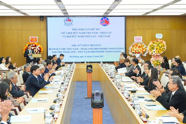 Hội nghị liên tịch lần thứ XIV giữa Hội Hữu nghị Việt Nam – Thái Lan và Hội Hữu nghị Thái Lan – Việt Nam diễn ra tại Hải Phòng