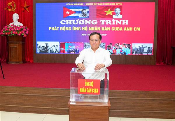 Phát động Chương trình vận động ủng hộ Nhân dân Cuba trên địa bàn phường Ngô Quyền