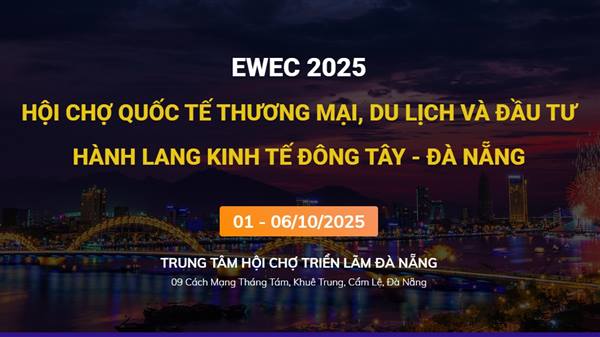 Thông báo mời tham gia Hội chợ EWEC – Đà Nẵng 2025