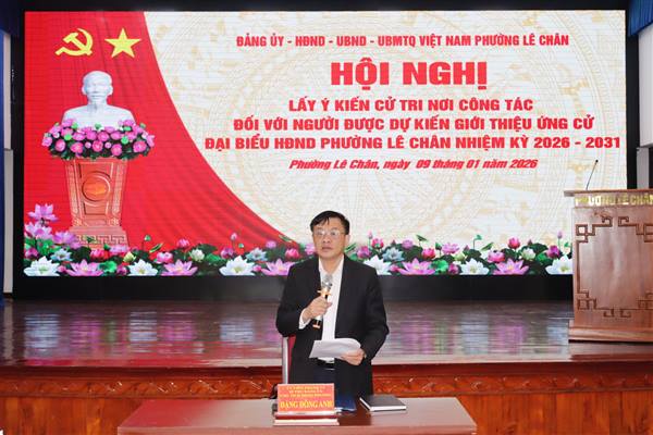 Phường Lê Chân lấy ý kiến cử tri nơi công tác đối với người được dự kiến giới thiệu ứng cử đại biểu HĐND phường, nhiệm kỳ 2026 - 2031