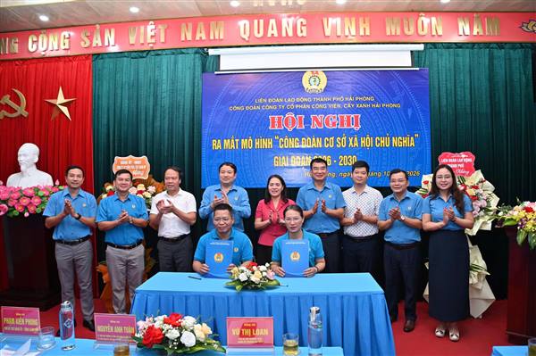 Ra mắt mô hình “Công đoàn cơ sở xã hội chủ nghĩa” tại Công ty Cổ phần Công viên, cây xanh Hải Phòng