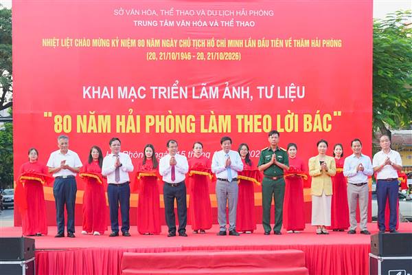 Triển lãm “80 năm Hải Phòng làm theo lời Bác” diễn ra tại Nhà trưng bày triển lãm thành phố và Trung tâm Văn hóa Xứ Đông từ ngày 15 - 21/10/2026