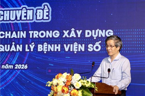 Thúc đẩy ứng dụng  ERP, AI, Blockchain trong xây dựng nền tảng số, an ninh mạnh và quản lý bệnh viện số