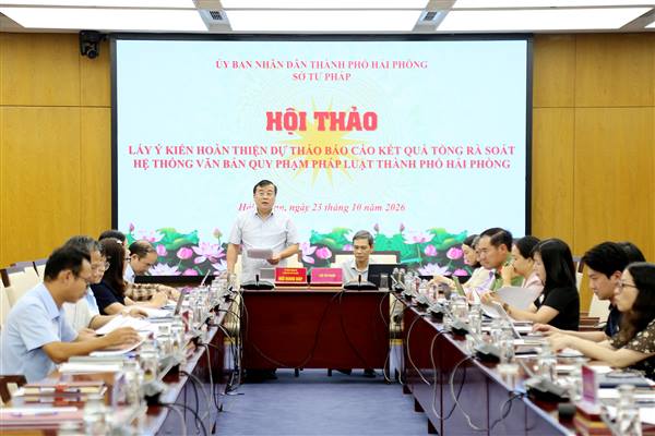Hội thảo lấy ý kiến hoàn thiện dự thảo Báo cáo kết quả tổng kết rà soát hệ thống văn bản quy phạm pháp luật thành phố Hải Phòng
