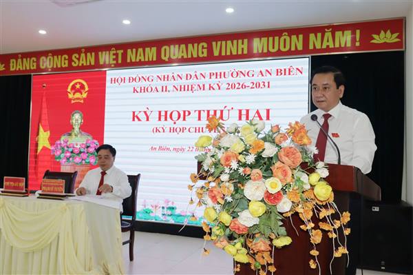 Kỳ họp thứ 2 (chuyên đề) HĐND phường An Biên khóa II, nhiệm kỳ 2026 - 2031 