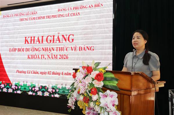 Trung tâm Chính trị phường Lê Chân khai giảng Lớp bồi dưỡng nhận thức về Đảng khóa IV năm 2026