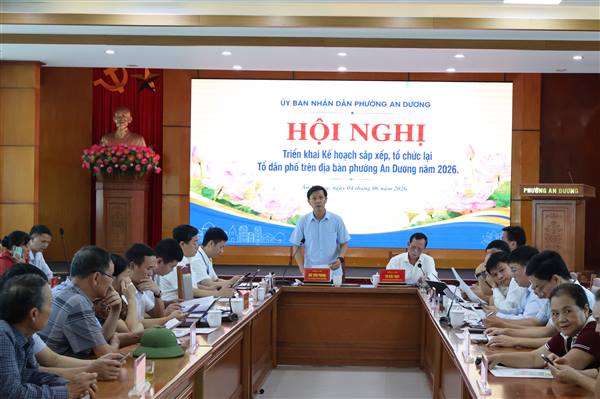 Phường An Dương triển khai công tác sắp xếp, tổ chức lại các tổ dân phố trên địa bàn