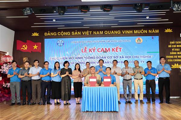 Ra mắt mô hình “Công đoàn cơ sở xã hội chủ nghĩa” tại Công ty Cổ phần Cấp nước Hải Phòng