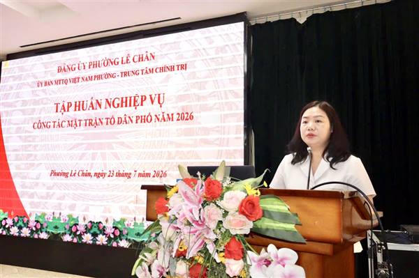 Phường Lê Chân tập huấn nghiệp vụ công tác Mặt trận năm 2026 cho đội ngũ cán bộ Ban Công tác Mặt trận các Tổ dân phố