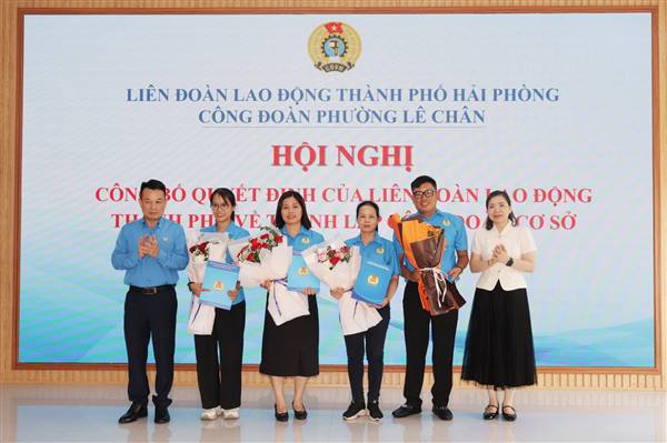Công đoàn Phường Lê Chân công bố Quyết định thành lập 11 Công đoàn cơ sở