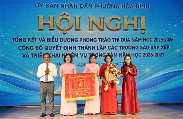 Phường Hòa Bình tổng kết năm học 2025 - 2026, công bố Quyết định thành lập các trường sau sắp xếp