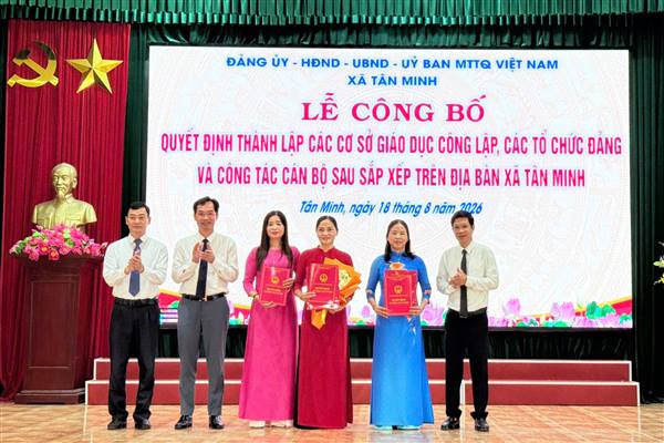Xã Tân Minh công bố các Quyết định sắp xếp cơ sở giáo dục, thành lập tổ chức Đảng và công tác cán bộ