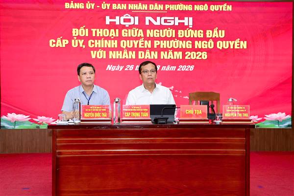 Người đứng đầu cấp ủy và chính quyền Phường Ngô Quyền đối thoại với cán bộ đảng viên và Nhân dân năm 2026