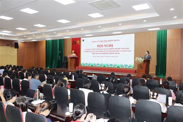 Phường Hồng Bàng tập huấn, bồi dưỡng lý luận chính trị Hè năm 2026 cho đội ngũ cán bộ quản lý, giáo viên các cơ sở giáo dục và đào tạo