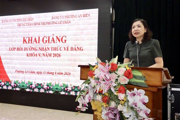 Khai giảng Lớp bồi dưỡng nhận thức về Đảng khóa V năm 2026 cho quần chúng ưu tú trên địa bàn Phường Lê Chân, An Biên