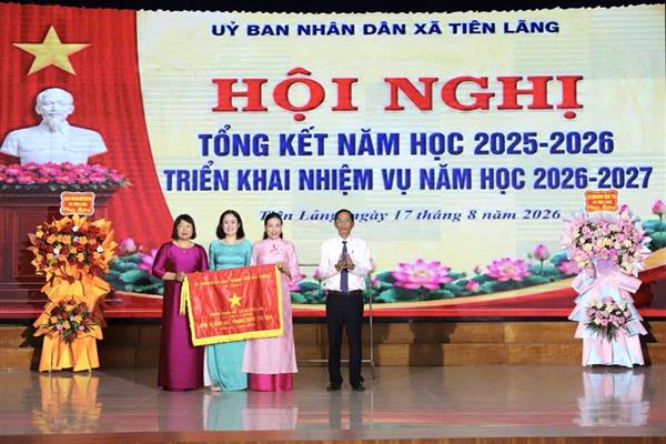 Xã Tiên Lãng biểu dương, khen thưởng các tập thể, cá nhân có thành tích xuất sắc trong năm học 2025 - 2026