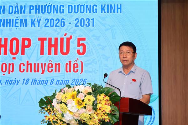 HĐND phường Dương Kinh quyết định một số nội dung quan trọng phục vụ nhiệm vụ phát triển kinh tế - xã hội của địa phương