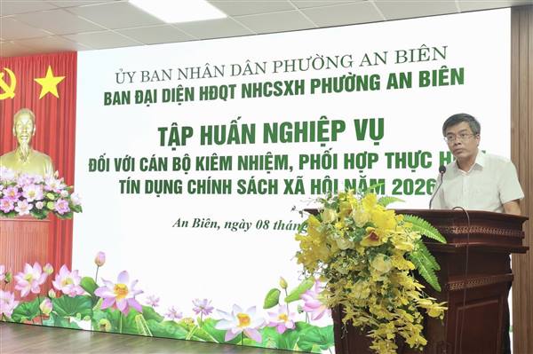 Phường An Biên tập huấn nghiệp vụ đối với cán bộ kiêm nhiệm, phối hợp thực hiện tín dụng chính sách xã hội năm 2026