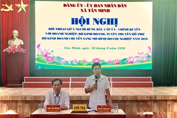 Xã Tân Minh đối thoại, tháo gỡ khó khăn và hỗ trợ hộ kinh doanh chuyển đổi lên mô hình doanh nghiệp