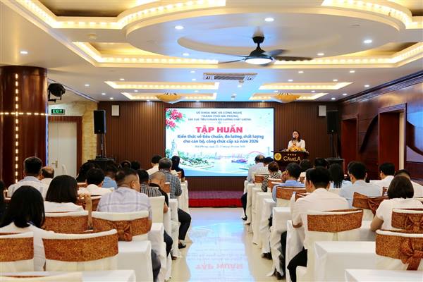 Hải Phòng: Tập huấn kiến thức về tiêu chuẩn, đo lường, chất lượng cho cán bộ, công chức cấp xã năm 2026