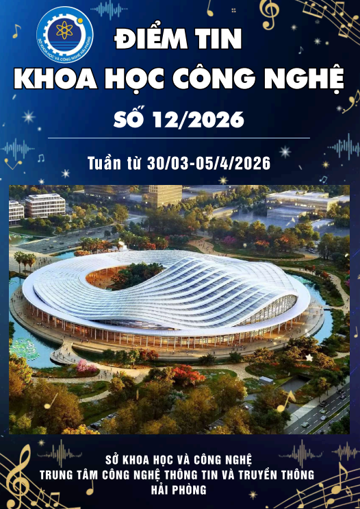 Điểm tin Khoa học công nghệ số 12/2026