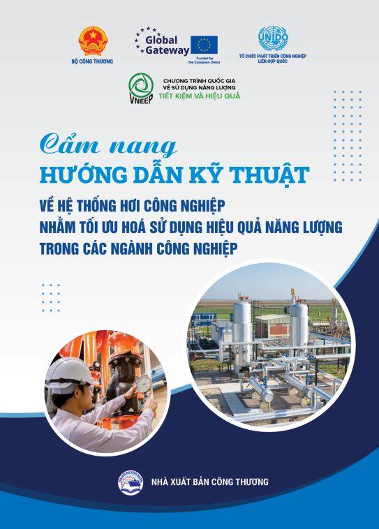 Cẩm nang hướng dẫn kỹ thuật về Hệ thống hơi công nghiệp nhằm tối ưu hóa sử dụng hiệu quả năng lượng trong các ngành công nghiệp
