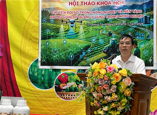 Hội thảo khoa học đẩy mạnh ứng dụng chuyển đổi số và nền tảng không gian số trong quản lý vùng trồng nông nghiệp