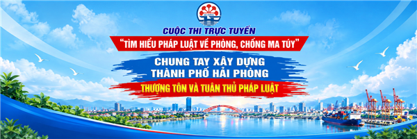 Cuộc thi trực tuyến “Tìm hiểu pháp luật về phòng, chống ma túy” trên địa bàn thành phố Hải Phòng