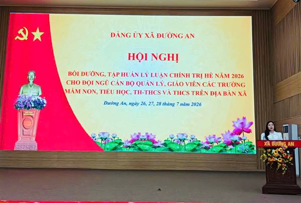 XÃ ĐƯỜNG AN TỔ CHỨC HỘI NGHỊ BỒI DƯỠNG, TẬP HUẤN LÝ LUẬN CHÍNH TRỊ HÈ NĂM 2026 CHO ĐỘI NGŨ CÁN BỘ QUẢN LÝ, GIÁO VIÊN
