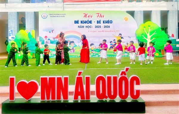SÔI NỔI HỘI THI “BÉ KHỎE – BÉ KHÉO” NĂM HỌC 2025–2026 TẠI TRƯỜNG MẦM NON ÁI QUỐC