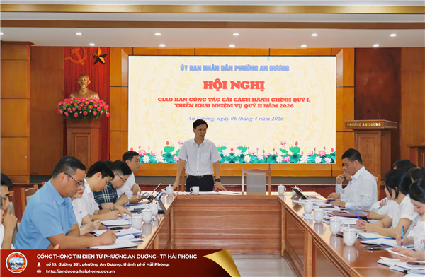 UBND phường An Dương sơ kết công tác Quý I, đề ra giải pháp trọng tâm Quý II/2026