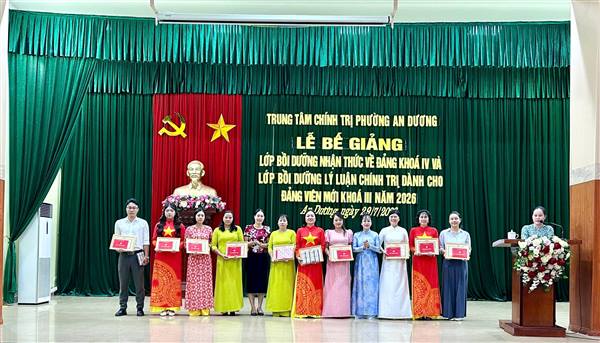 TRUNG TÂM CHÍNH TRỊ AN DƯƠNG TỔNG KẾT LỚP BỒI DƯỠNG NHẬN THỨC VỀ ĐẢNG KHÓA IV VÀ LỚP BỒI DƯỠNG LÝ LUẬN CHÍNH TRỊ DÀNH CHO ĐẢNG VIÊN MỚI KHÓA III NĂM 2026