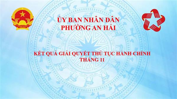 Tiến độ, kết quả giải quyết Thủ tục hành chính tháng 11 năm 2025