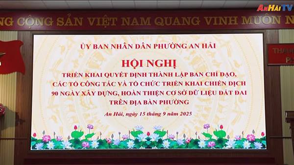 Hội nghị triển khai quyết định thành lập ban chỉ đạo, các tổ công tác và tổ chức triển khai chiến dịch 90 ngày xây dựng, hoàn thiện cơ sở dữ liệu đất đai trên địa bàn phường
