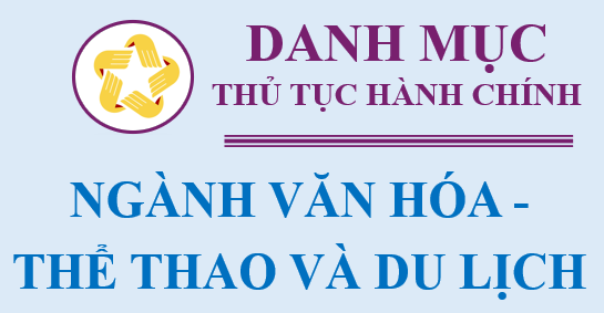 Quyết định về việc công bố danh mục TTHC mới ban hành, sửa đổi, bổ sung và bãi bỏ thuộc phạm vi chức năng quản lý của Sở Văn hóa, Thể thao và Du lịch