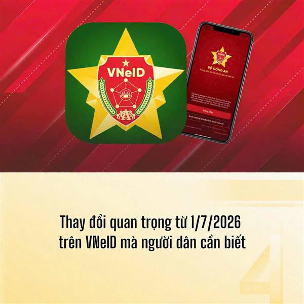 THAY ĐỔI MỚI TRÊN VNeID TỪ 1/7 TỚI ĐÂY, NGƯỜI DÂN LƯU Ý.