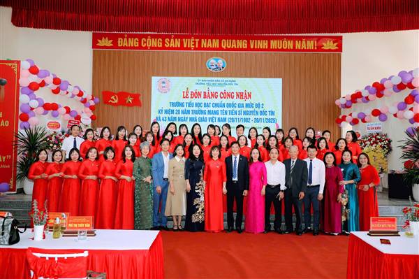 LỄ ĐÓN BẰNG CÔNG NHẬN TRƯỜNG TIỂU HỌC ĐẠT CHUẨN QUỐC GIA MỨC ĐỘ 2, KỶ NIỆM 20 NĂM TRƯỜNG MANG TÊN TIẾN SĨ NGUYỄN ĐỐC TÍN VÀ KỶ NIỆM 43 NĂM NGÀY NHÀ GIÁO VIỆT NAM (20/11/1982- 20/11/2025).