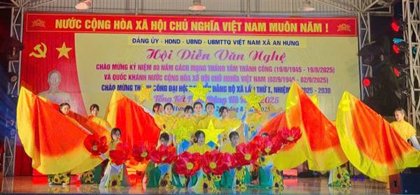 Xã An Hưng tổ chức “Hội diễn văn nghệ chào mừng kỷ niệm 80 năm Cách mạng Tháng Tám thành công (19/8/1945 – 19/8/2025), Quốc khánh nước Cộng hòa xã hội chủ nghĩa Việt Nam (02/9/1945 – 02/9/2025); chào mừng thành công Đại hội đại biểu Đảng bộ xã An Hưng lần thứ I, nhiệm kỳ 2025 – 2030 và tổng kết hoạt động hè năm 2025”.