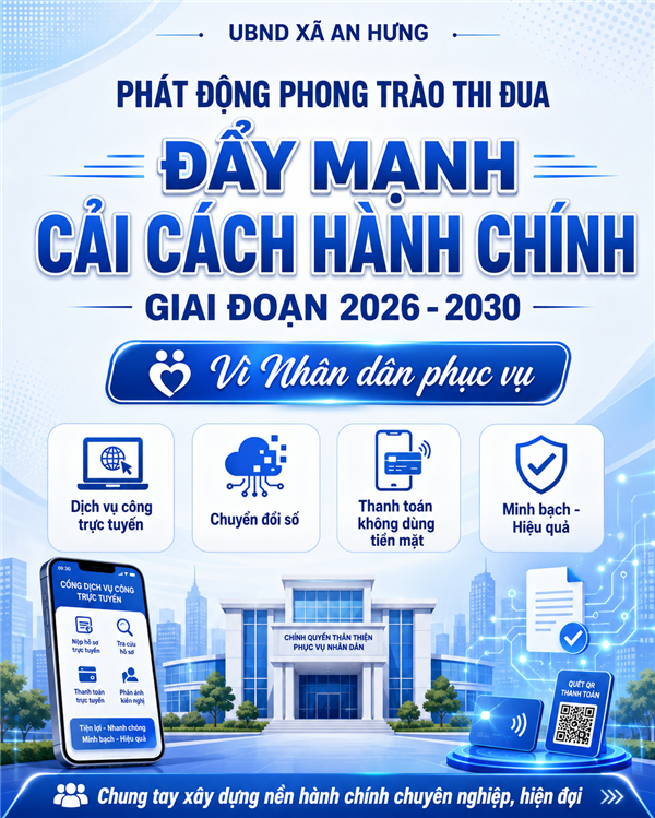 XÃ AN HƯNG PHÁT ĐỘNG PHONG TRÀO THI ĐUA ĐẨY MẠNH CẢI CÁCH HÀNH CHÍNH GIAI ĐOẠN 2026 - 2030