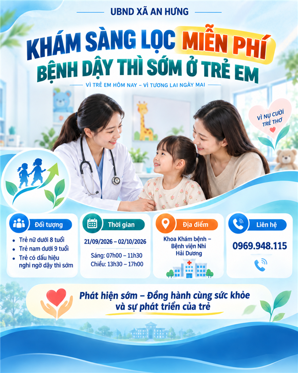 XÃ AN HƯNG THÔNG TIN CHƯƠNG TRÌNH KHÁM SÀNG LỌC MIỄN PHÍ BỆNH DẬY THÌ SỚM Ở TRẺ EM