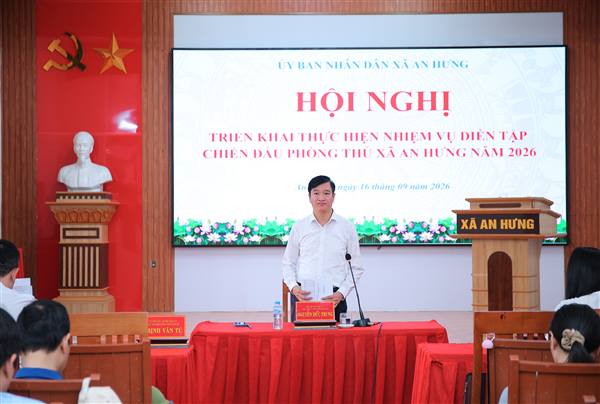 XÃ AN HƯNG TRIỂN KHAI NHIỆM VỤ DIỄN TẬP CHIẾN ĐẤU PHÒNG THỦ NĂM 2026