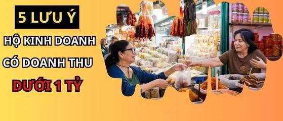 5 điều hộ kinh doanh có doanh thu dưới 1 tỷ đồng cần lưu ý theo quy định mới