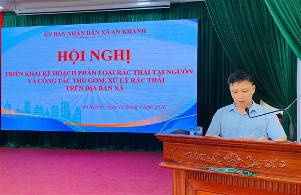  UBND xã An Khánh tổ chức Hội nghị triển khai kế hoạch phân loại rác thải tại nguồn và công tác thu gom, xử lý rác thải trên địa bàn xã