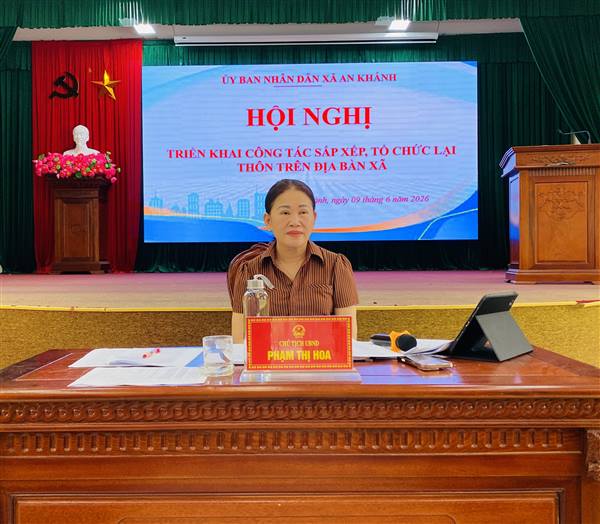 Tổ chức lấy ý kiến Nhân dân và trình Hội đồng nhân dân xã Ban hành Nghị quyết về sắp xếp, tổ chức lại thôn địa bàn xã An Khánh năm 2026 